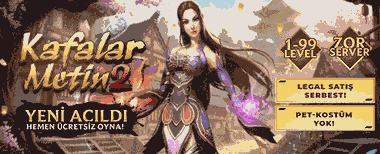 Kafalar Metin2 - 1-99 Efsanevi server