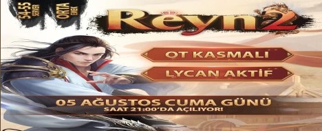 Reyn2 54-55 Vslik server 5 Ağustos'ta geliyor !